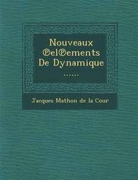 bokomslag Nouveaux El Ements de Dynamique ......