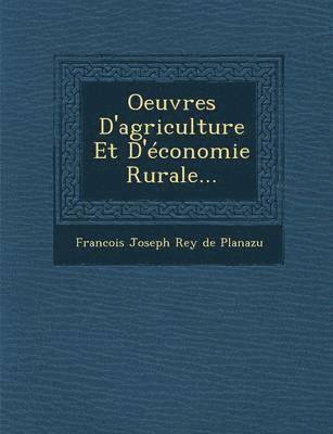 Oeuvres D'Agriculture Et D'Economie Rurale... 1