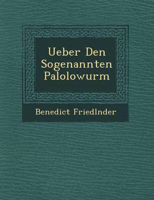 Ueber Den Sogenannten Palolowurm