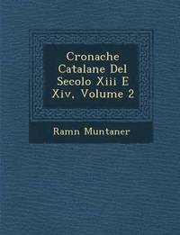 bokomslag Cronache Catalane Del Secolo Xiii E Xiv, Volume 2