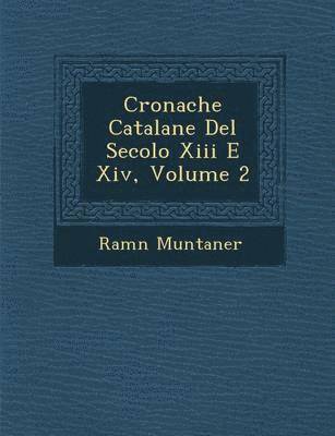 bokomslag Cronache Catalane Del Secolo Xiii E Xiv, Volume 2