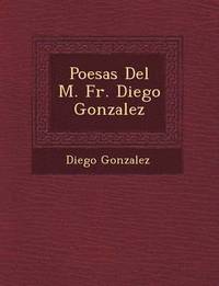 bokomslag Poes&#65533;as Del M. Fr. Diego Gonzalez