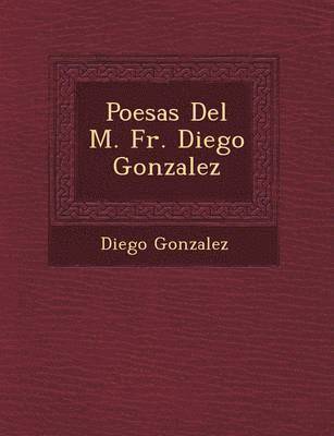 bokomslag Poes&#65533;as Del M. Fr. Diego Gonzalez