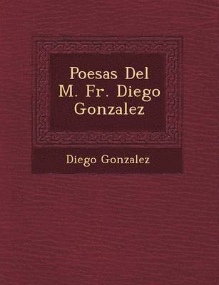bokomslag Poes?as Del M. Fr. Diego Gonzalez