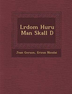 Jean Gerson, Ericus Nicolai - L Rdom Huru Man Skall D, Häftad
