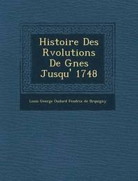 bokomslag Histoire Des R Volutions de G Nes Jusqu' 1748
