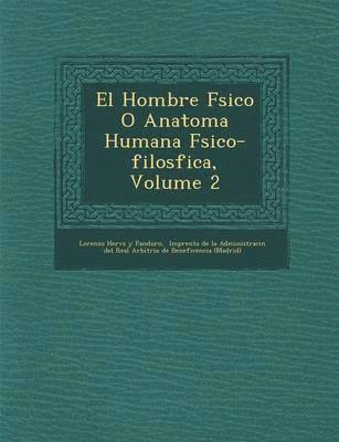 bokomslag Hombre F Sico O Anatom a Humana F Sico-Filos Fica, Volume 2