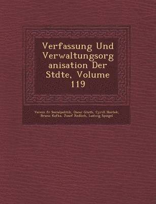 bokomslag Verfassung Und Verwaltungsorganisation Der St&#65533;dte, Volume 119