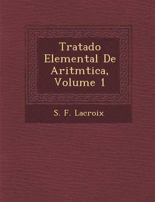 Tratado Elemental De Aritm�tica, Volume 1