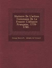 bokomslag Histoire de L'Action Commune de La France