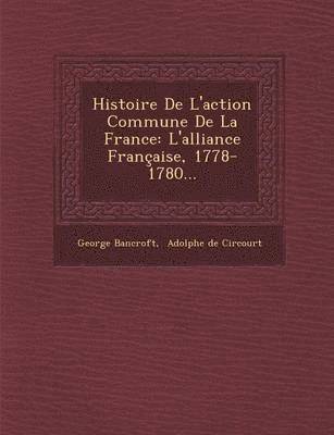 bokomslag Histoire de L'Action Commune de La France