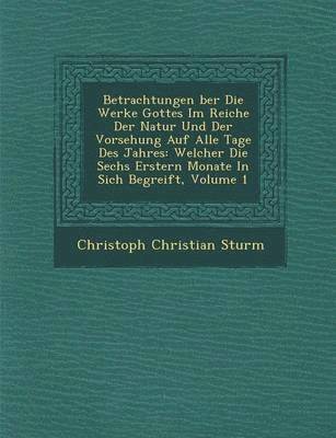 bokomslag Betrachtungen Ber Die Werke Gottes Im Reiche Der Natur Und Der Vorsehung Auf Alle Tage Des Jahres