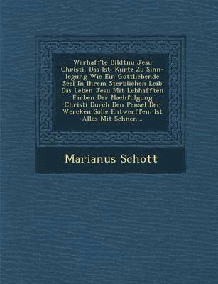 Warhaffte Bildtnu? Jesu Christi, Das Ist 1