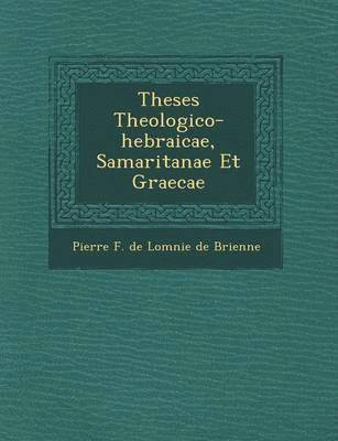 Theses Theologico-Hebraicae, Samaritanae Et Graecae 1
