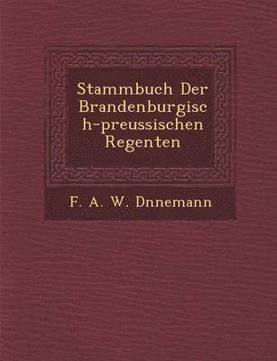 bokomslag Stammbuch Der Brandenburgisch-Preussischen Regenten