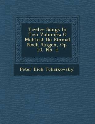 bokomslag Twelve Songs in Two Volumes