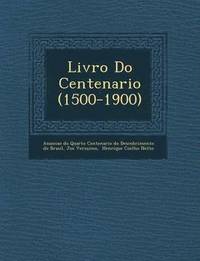 bokomslag Livro Do Centenario (1500-1900)