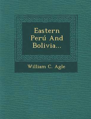 bokomslag Eastern Peru and Bolivia...