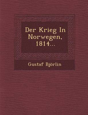 Der Krieg in Norwegen, 1814... 1