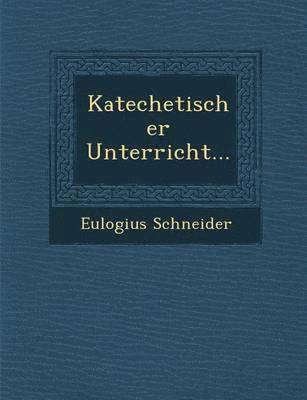 bokomslag Katechetischer Unterricht...