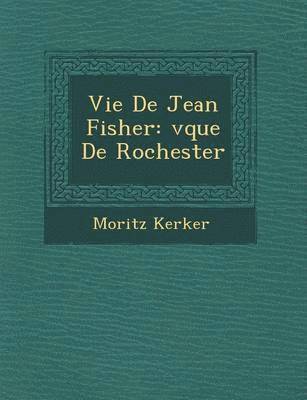 Vie de Jean Fisher 1