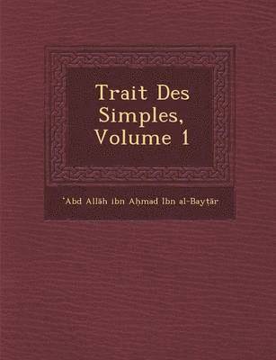 bokomslag Trait Des Simples, Volume 1
