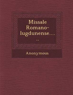 bokomslag Missale Romano-Lugdunense......