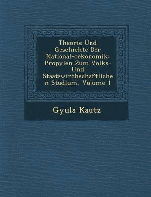 bokomslag Theorie Und Geschichte Der National-Oekonomik