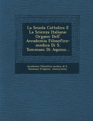 bokomslag La Scuola Cattolica E La Scienza Italiana