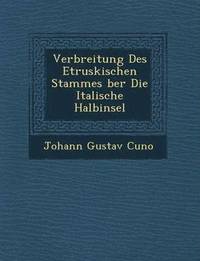 bokomslag Verbreitung Des Etruskischen Stammes Ber Die Italische Halbinsel