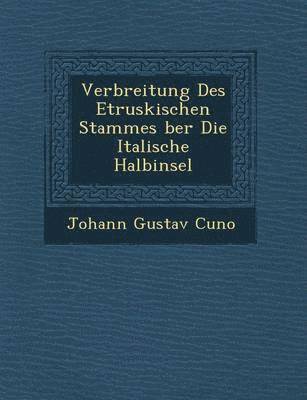 bokomslag Verbreitung Des Etruskischen Stammes Ber Die Italische Halbinsel