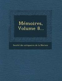 bokomslag Memoires, Volume 8...