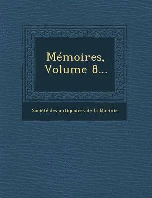 bokomslag Memoires, Volume 8...