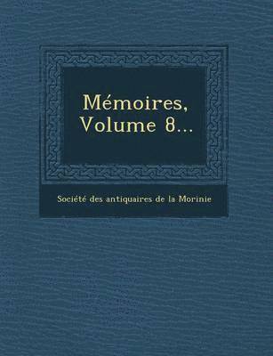 bokomslag Memoires, Volume 8...