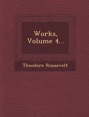 Works, Volume 4... 1