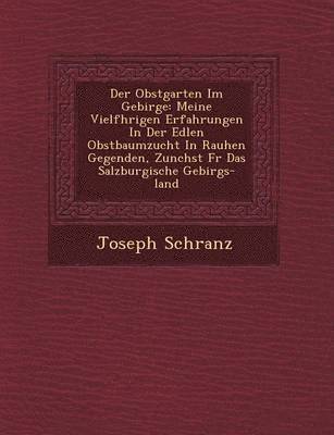 Joseph Schranz - Obstgarten Im Gebirge, Häftad