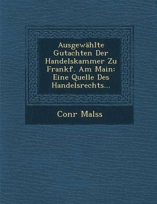 bokomslag Ausgewahlte Gutachten Der Handelskammer Zu Frankf. Am Main