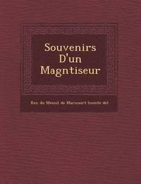 bokomslag Souvenirs D'Un Magn Tiseur