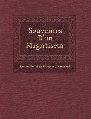 Souvenirs D'Un Magn Tiseur 1