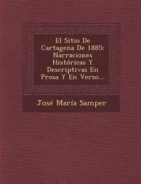 bokomslag El Sitio De Cartagena De 1885