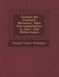 bokomslag Jenseits Des Gotthard, Menschen, St Dte Und Landschaften in Ober- Und Mittel-Italien