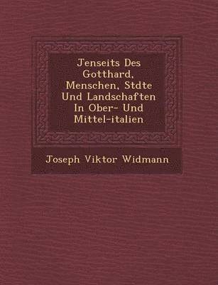 bokomslag Jenseits Des Gotthard, Menschen, St Dte Und Landschaften in Ober- Und Mittel-Italien