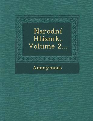 Narodni Hlasnik, Volume 2... 1