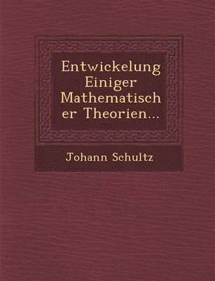 bokomslag Entwickelung Einiger Mathematischer Theorien...