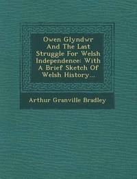 bokomslag Owen Glyndwr and the Last Struggle for Welsh Independence