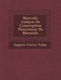 bokomslag Nouvelle Analyse De L'inscription Ph&#65533;nicienne De Marseille