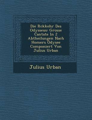 bokomslag Die R&#65533;ckkehr Des Odysseus