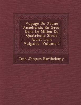 bokomslag Voyage Du Jeune Anacharsis En Gr Ce