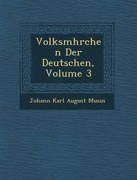 bokomslag Volksm Hrchen Der Deutschen, Volume 3