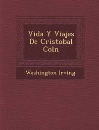 bokomslag Vida Y Viajes De Cristobal Col&#65533;n